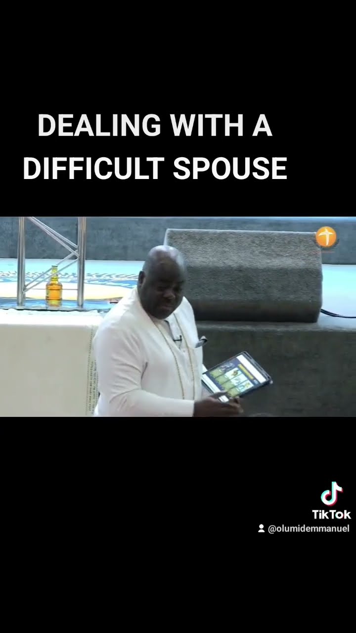 DEALING WITH A DIFFICULT SPOUSE WITH UNDERSTANDING #marriage #love